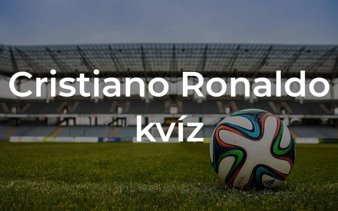Cristiano Ronaldo kvíz – Mennyire ismered őt?