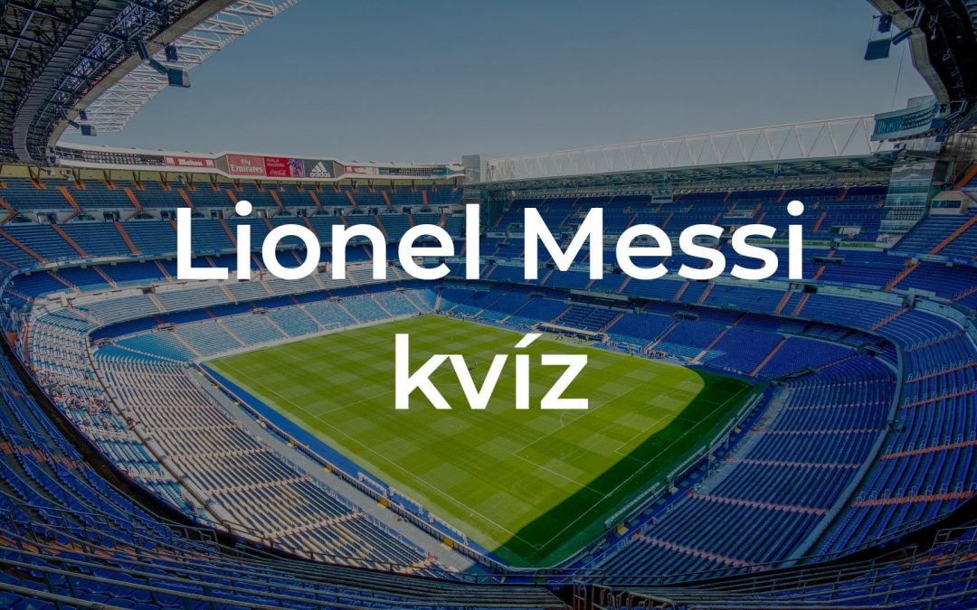 Lionel Messi kvíz – Mennyit tudsz róla?