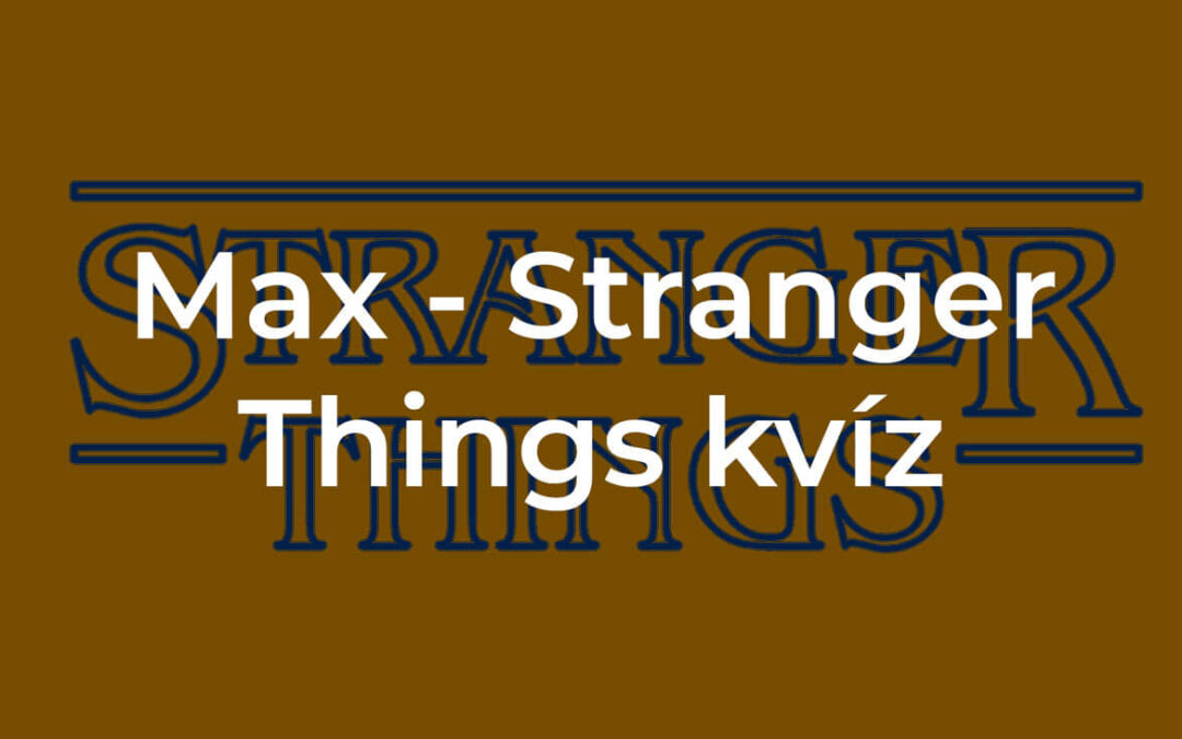 Max Mayfield kvíz - Mennyire ismered Max-et a Stranger Things-ből?