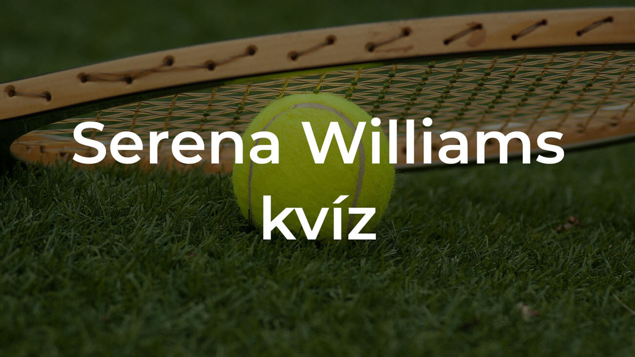 Serena Williams kvíz - Te mennyire ismered őt?
