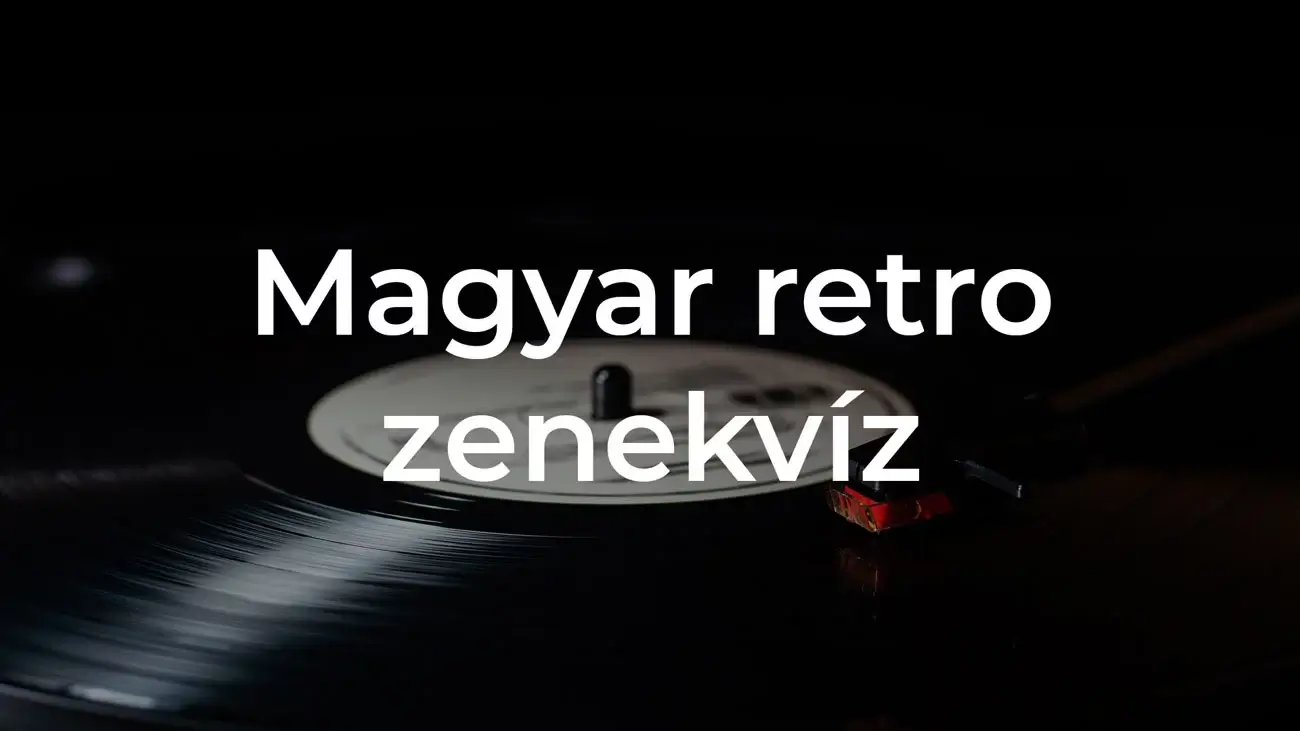 Magyar retro zenekvíz - Felismered a retro magyar slágerek dalszövegeit?