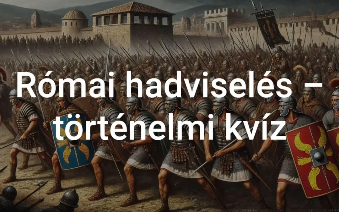 Római hadviselés kvíz