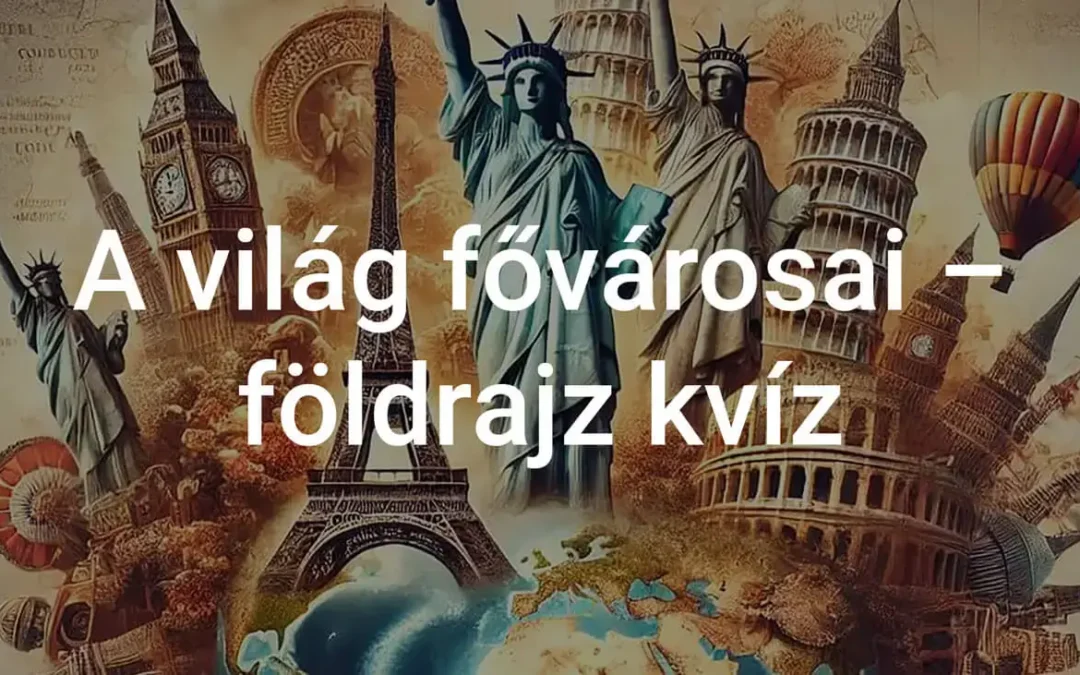 A világ fővárosai földrajz kvíz