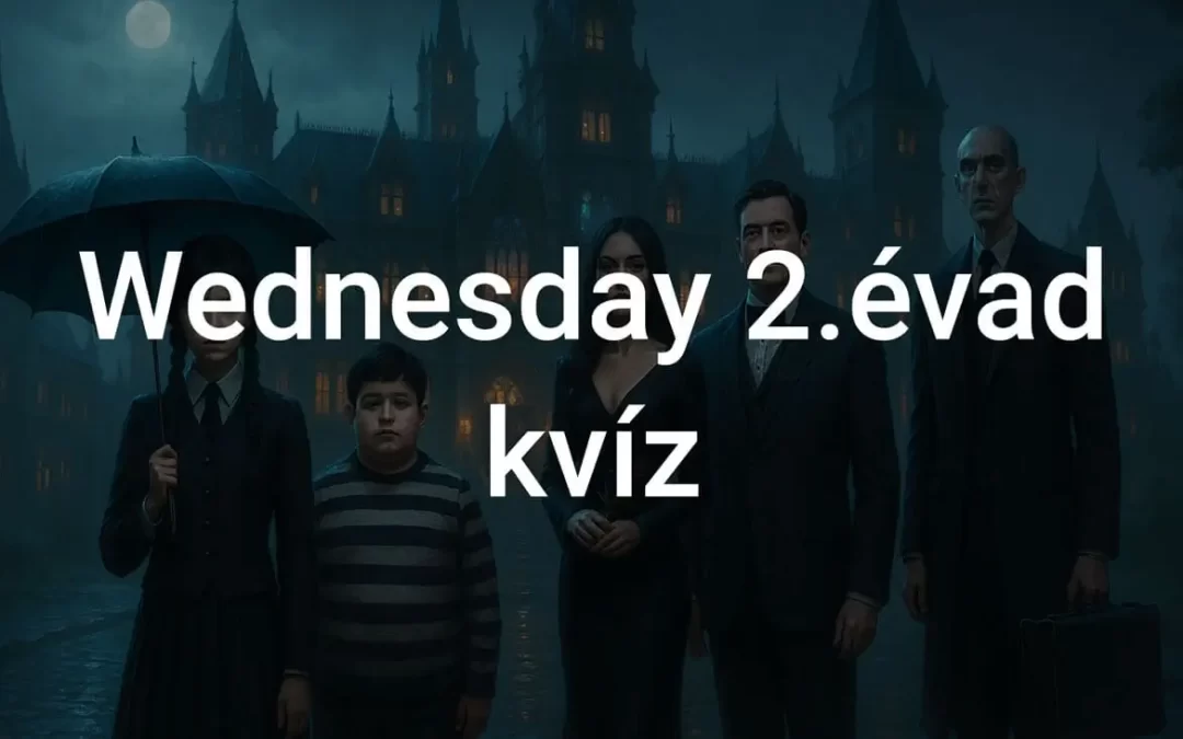 Wednesday 2.évad kvíz