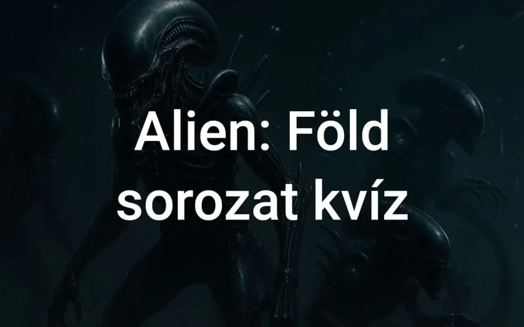 Alien: Föld sorozat kvíz