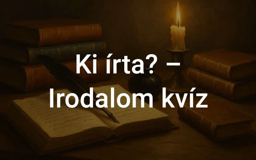 Ki írta? – Irodalom kvíz