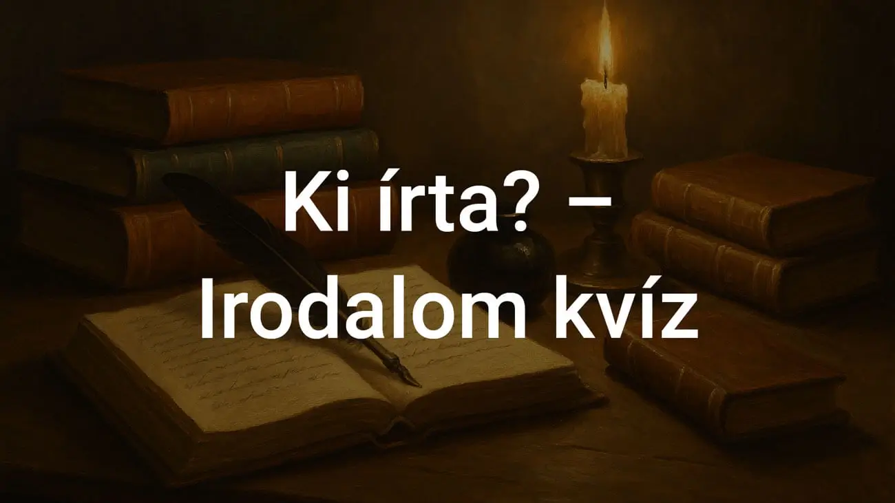 Ki írta? – Irodalom kvíz