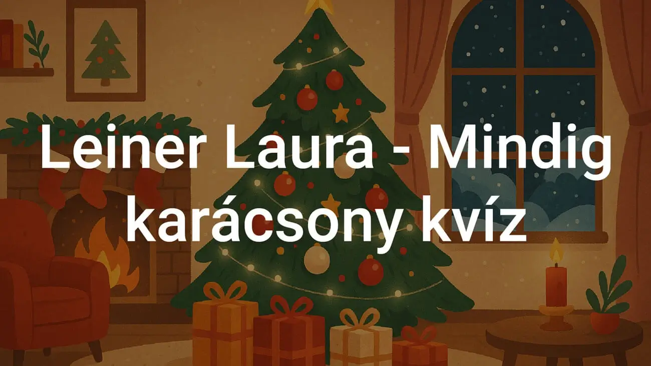 Leiner Laura: Mindig karácsony kvíz - Tedd próbára magad!
