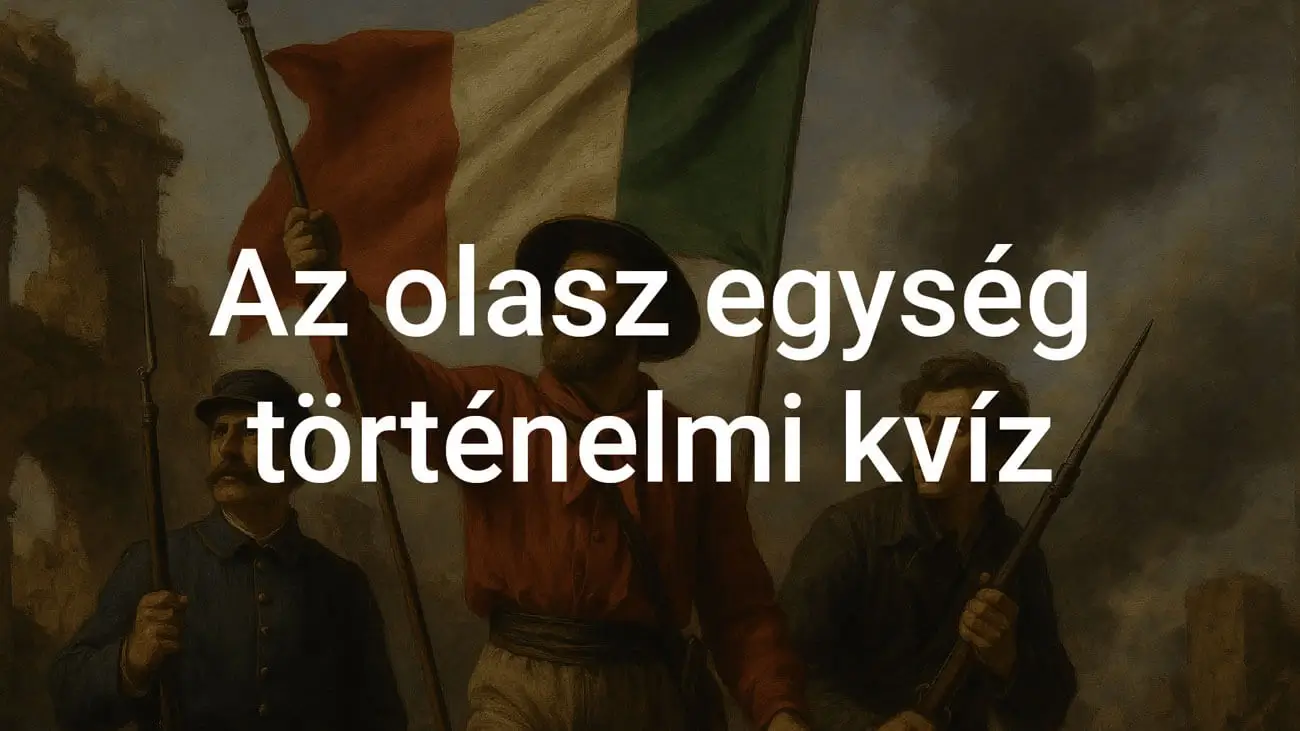 Az olasz egység történelmi kvíz