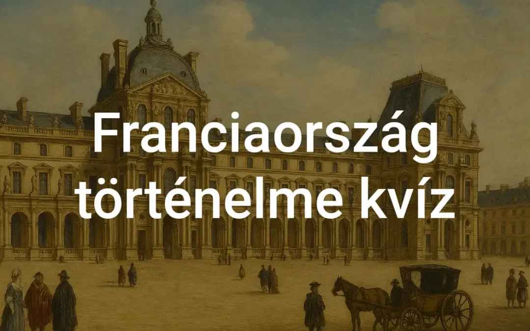 Franciaország történelme kvíz
