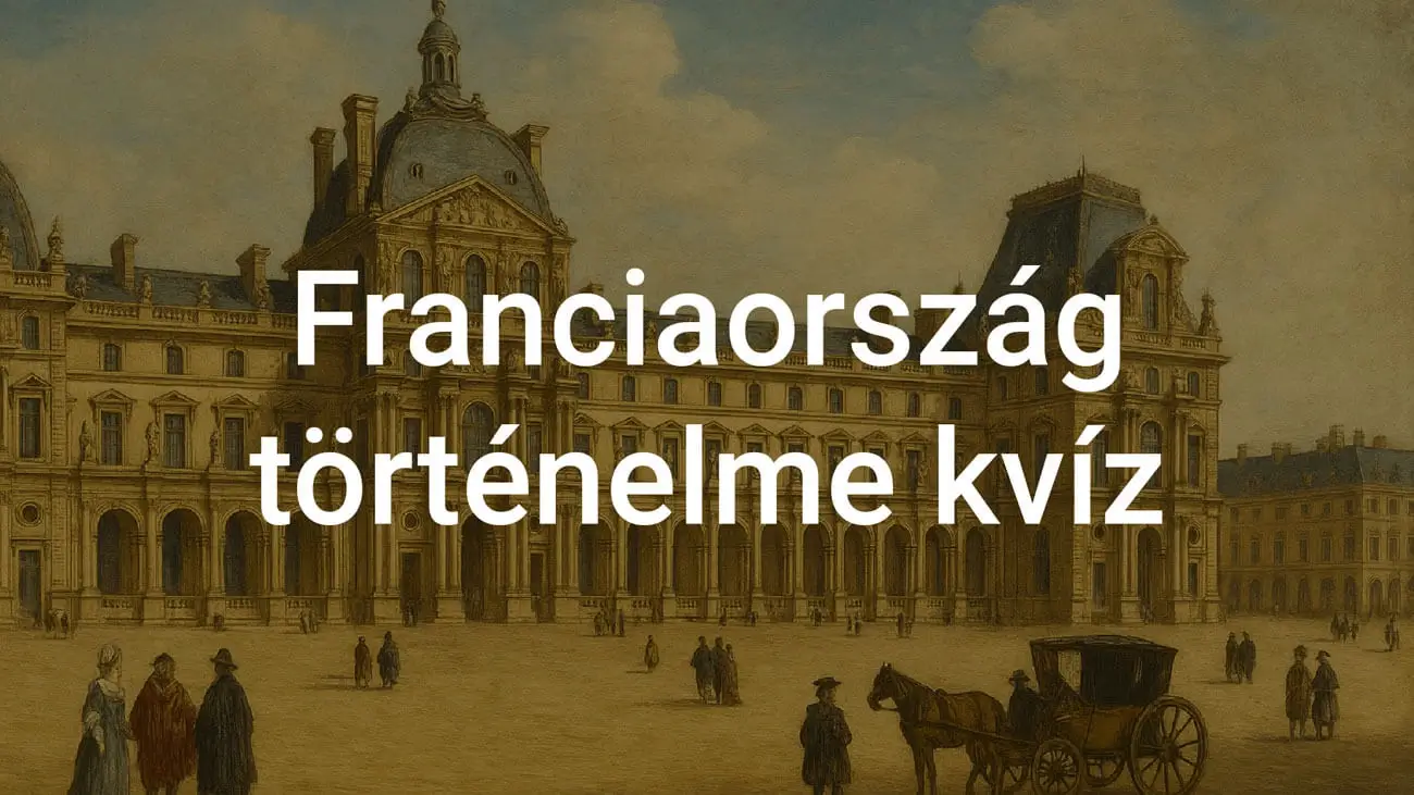 Franciaország történelme kvíz