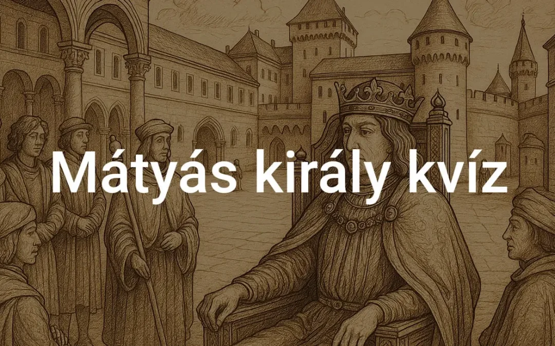 Mátyás király kvíz