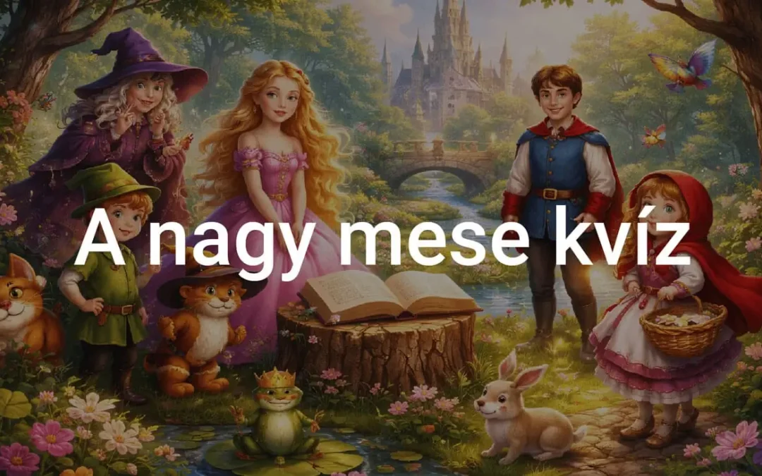 A nagy mese kvíz