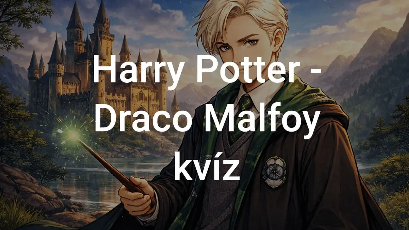 Draco Malfoy kvíz- Te mennyire ismered őt?