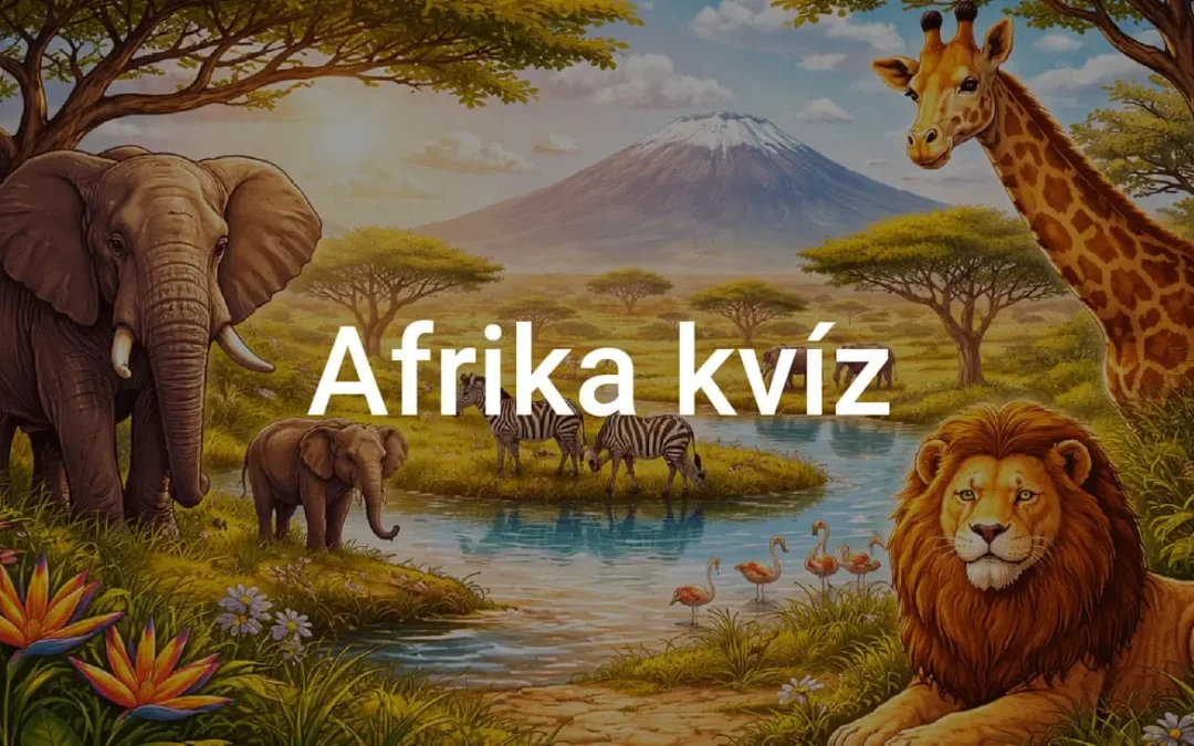 Afrika kvíz - Te mennyire ismered a kontinenst?