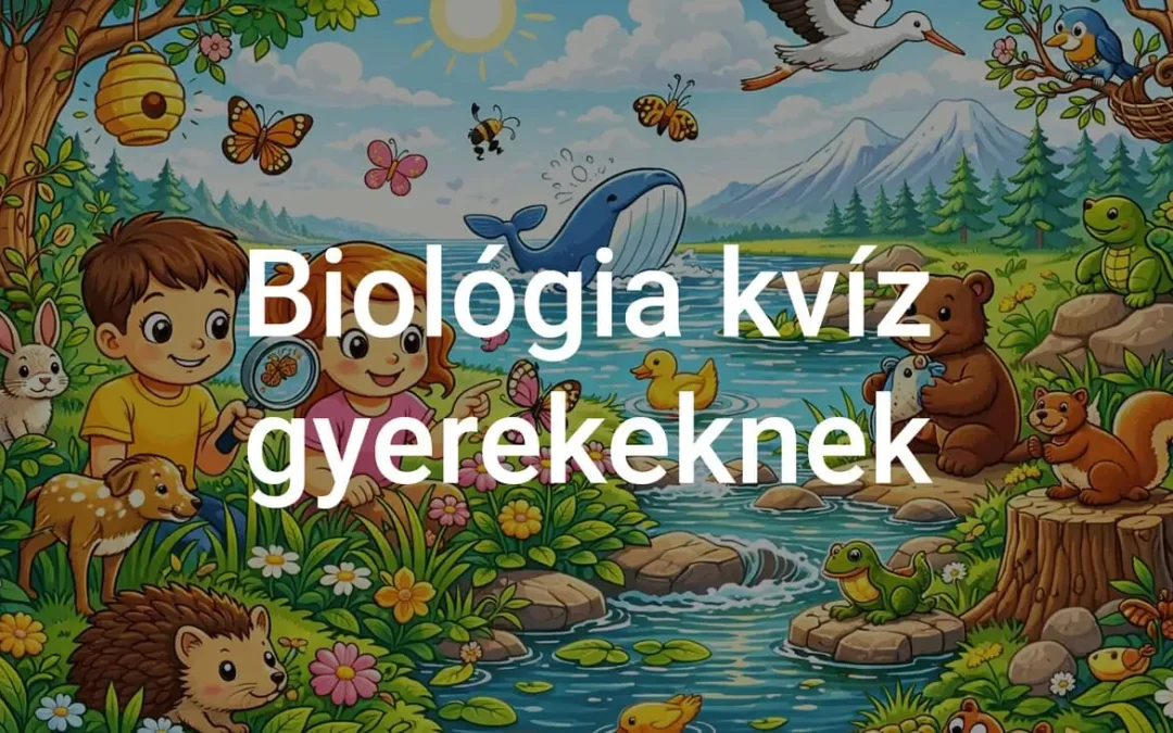 Biológia kvíz gyerekeknek