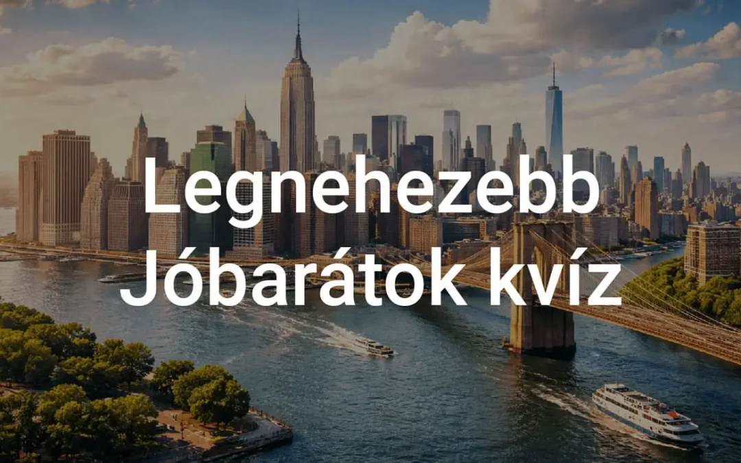 Legnehezebb Jóbarátok kvíz