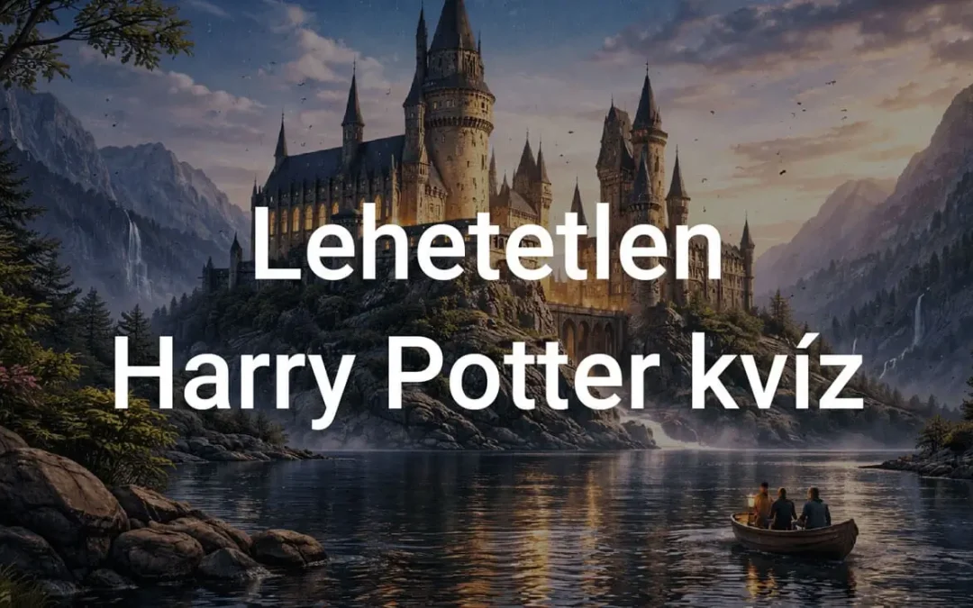 Lehetetlen Harry Potter kvíz - Tedd próbára magad!
