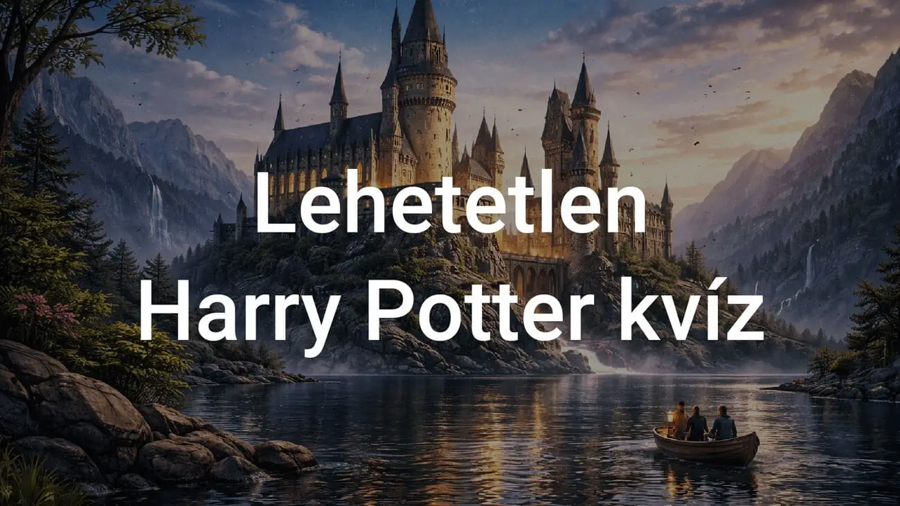 Lehetetlen Harry Potter kvíz - Tedd próbára magad!